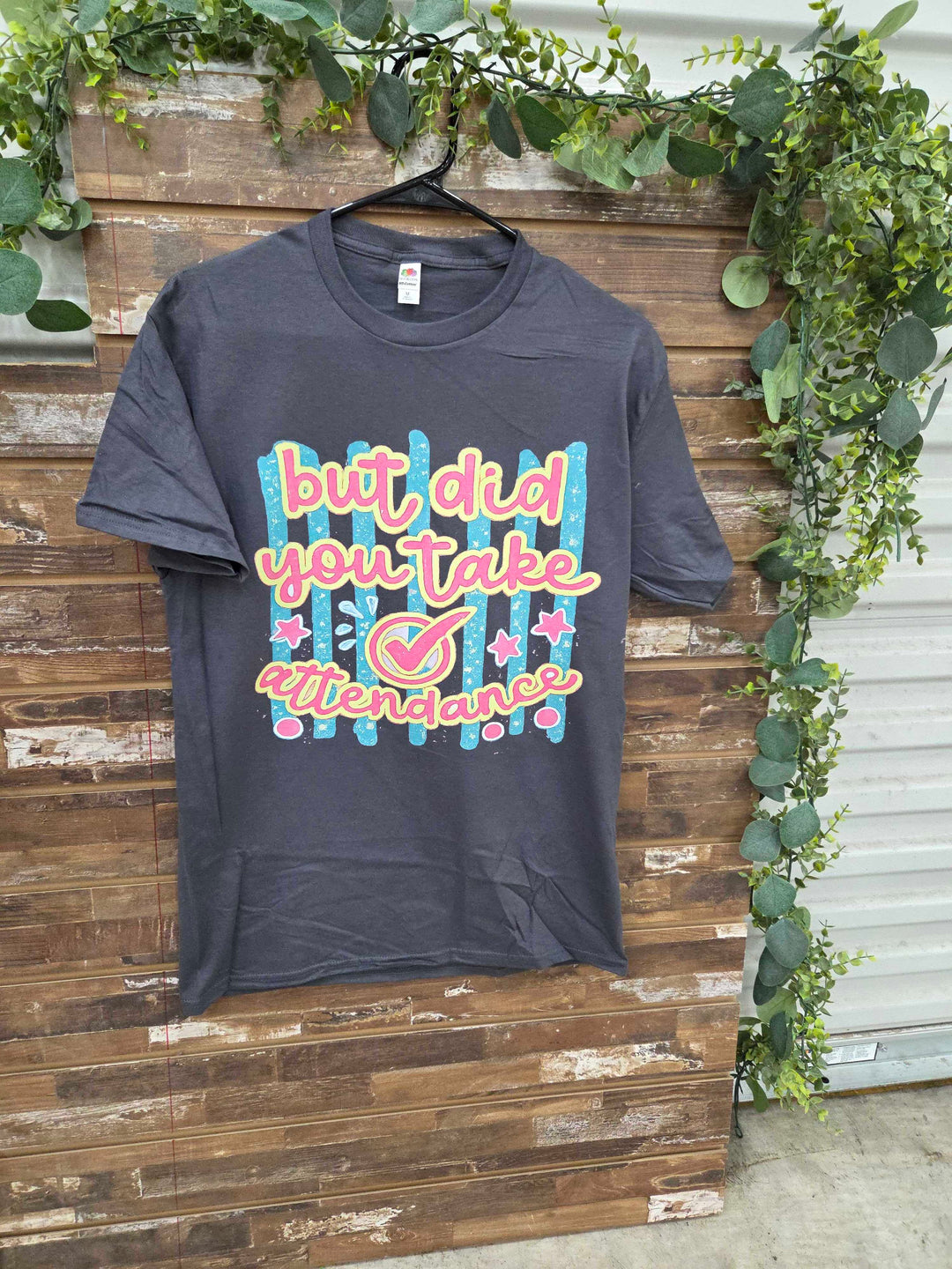Did You Take Attendance Graphic T-Shirt