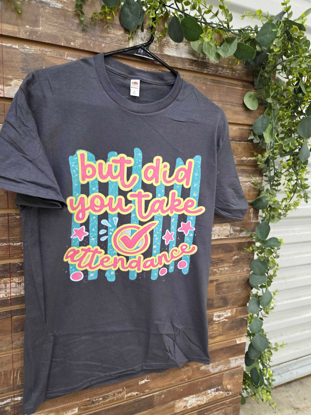 Did You Take Attendance Graphic T-Shirt