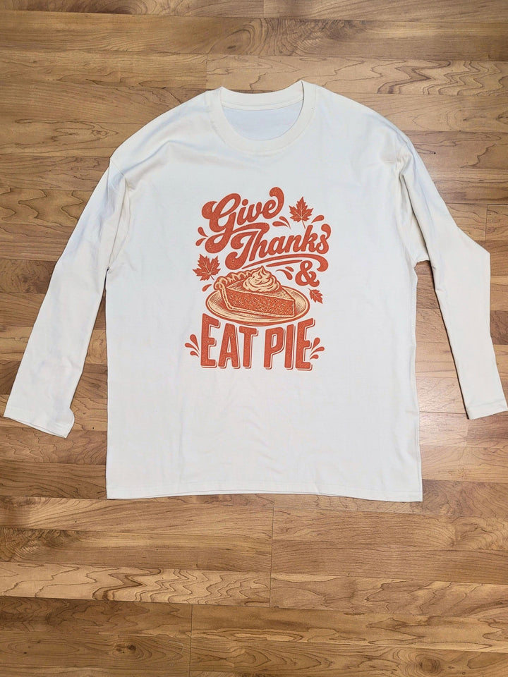 Give Thanks Eat Pie Boyfriend Long Sleeve Graphic T-Shirt