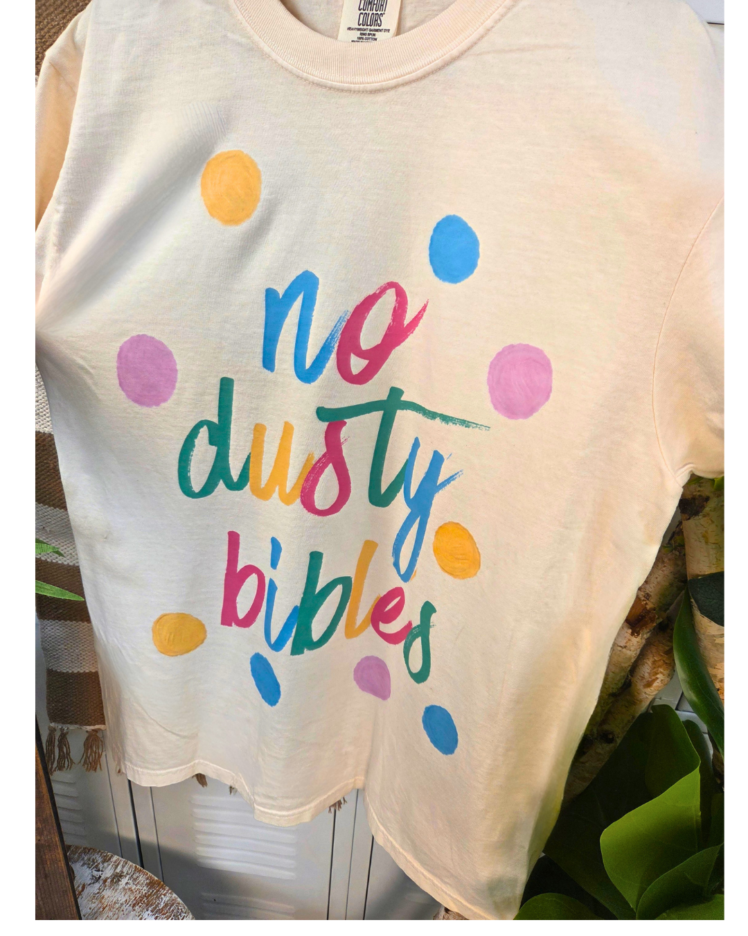 No Dusty Bibles Graphic Comfort Color T-Shirt