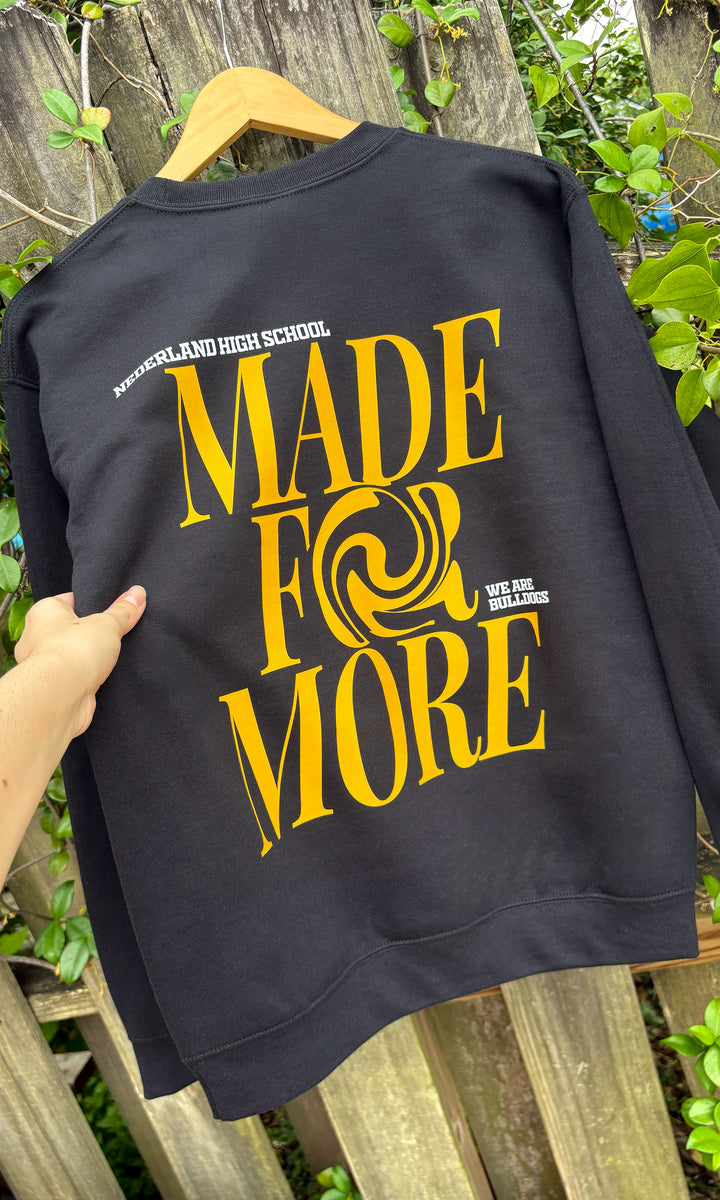 Custom Made For More Graphic Sweatshirt