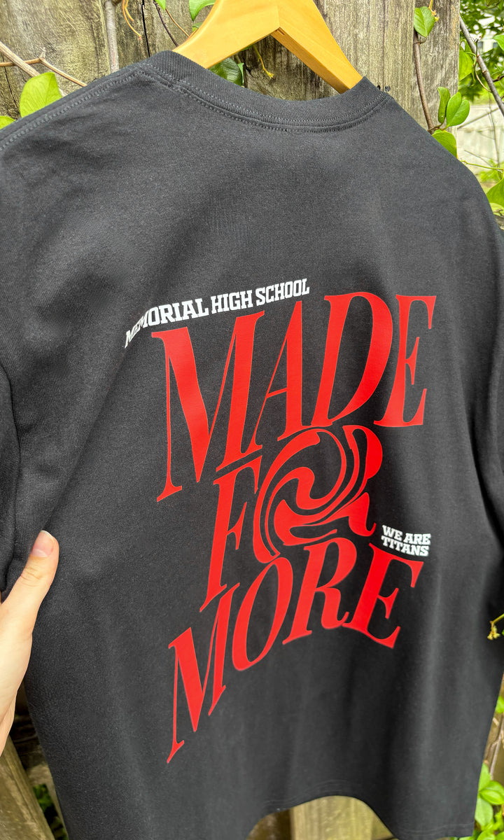 Custom Made for More Graphic T-Shirt