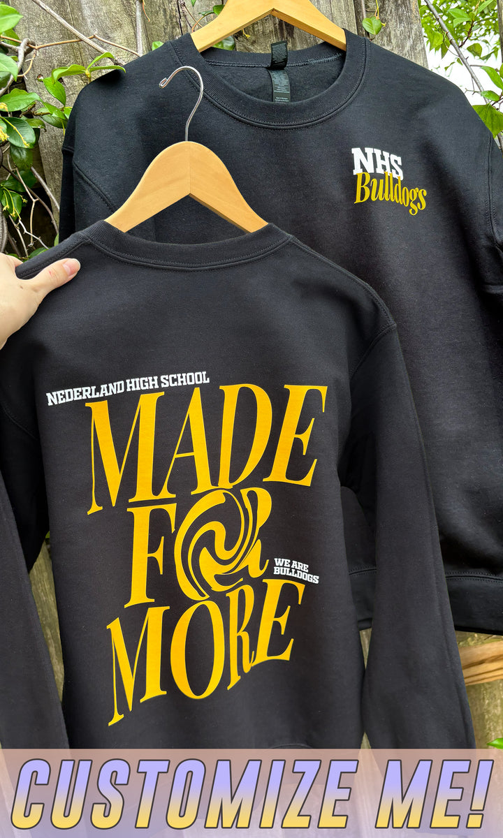 Custom Made For More Graphic Sweatshirt