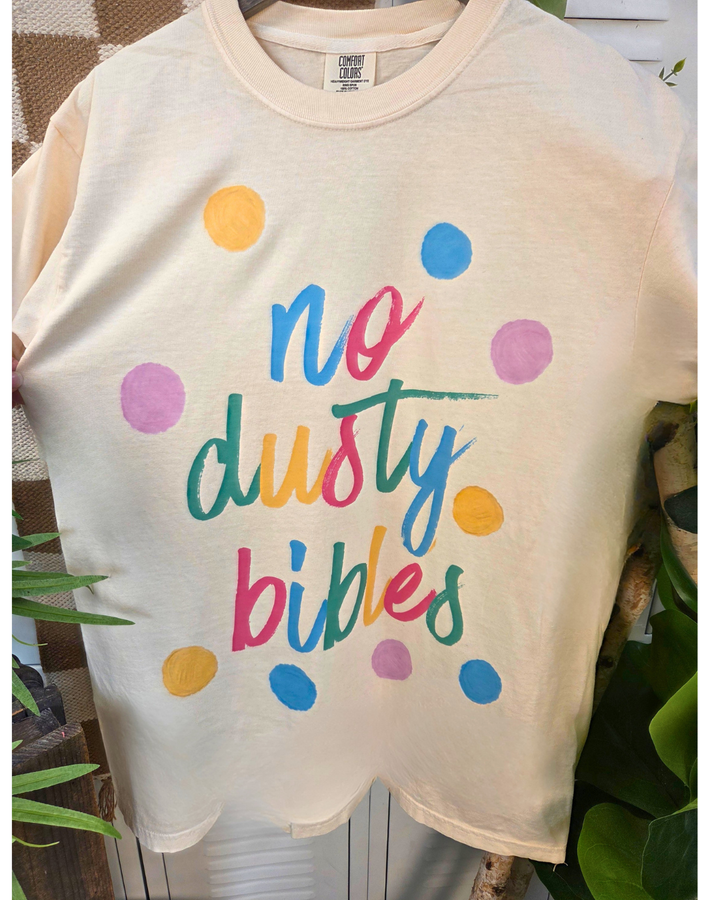 No Dusty Bibles Graphic Comfort Color T-Shirt