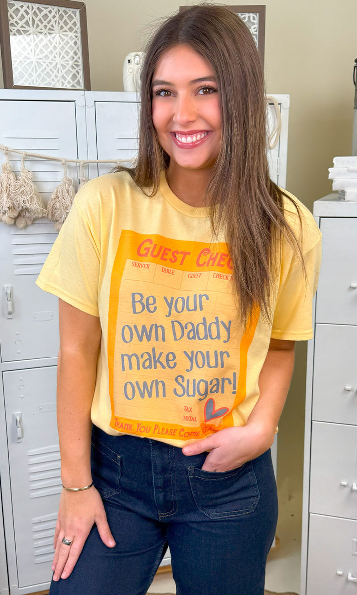 Guest Check T2D Be Your Own Daddy Make Your Own Sugar Graphic T-Shirt