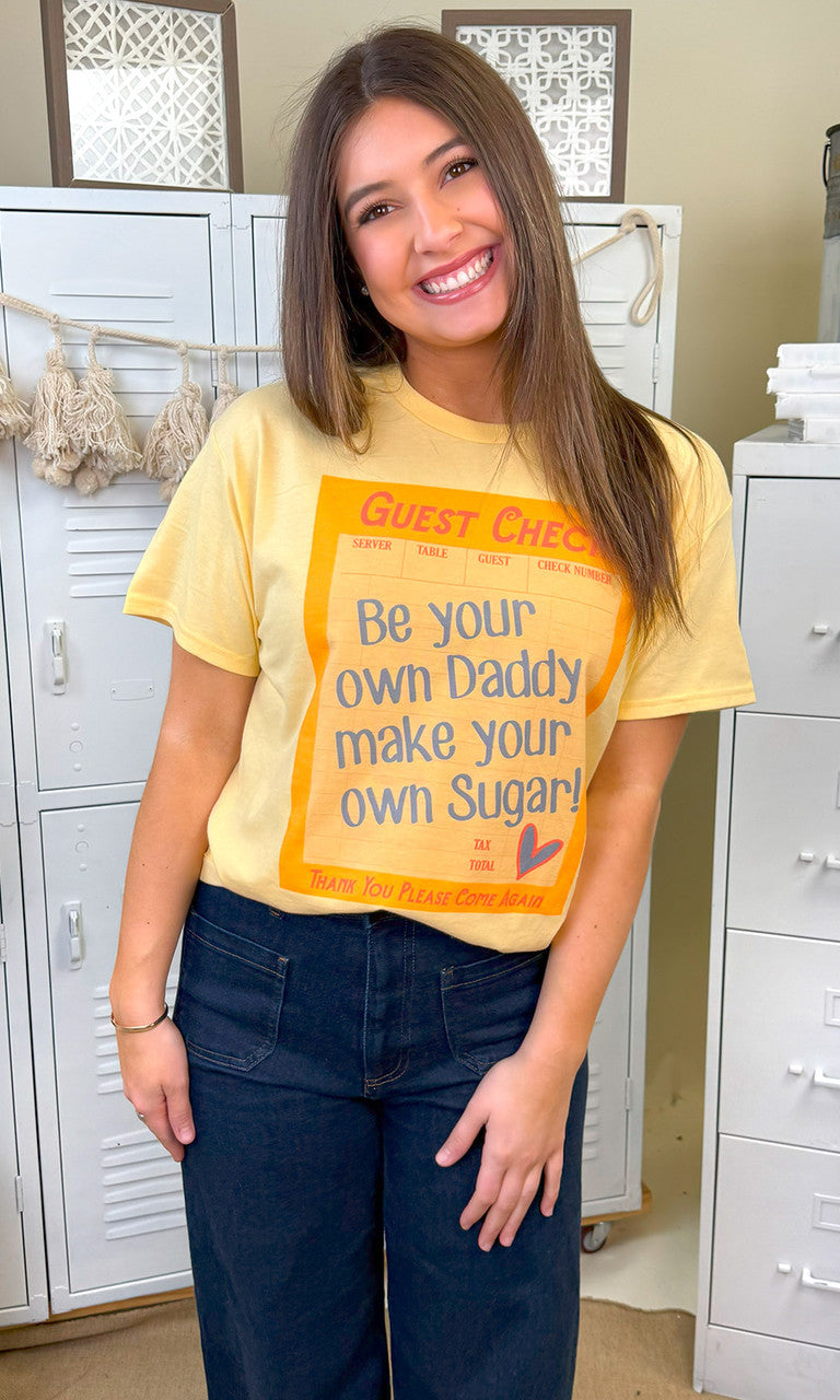 Guest Check T2D Be Your Own Daddy Make Your Own Sugar Graphic T-Shirt