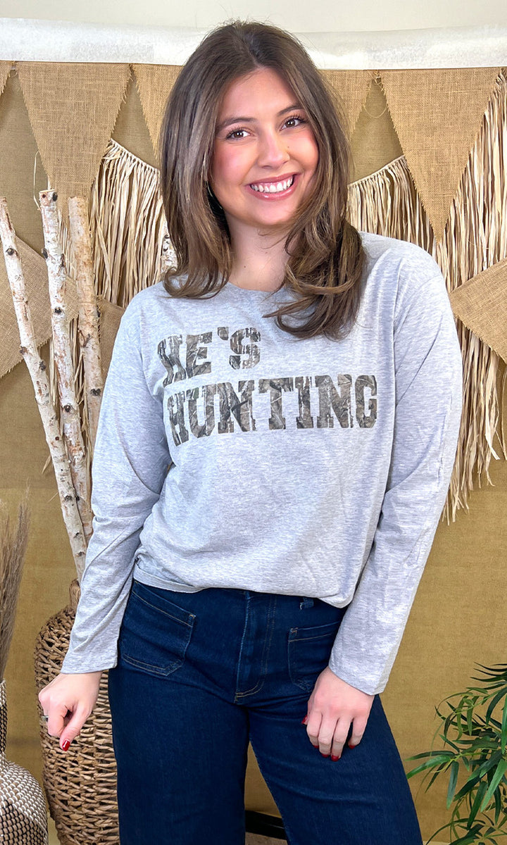 Hes Hunting Graphic Long Sleeve T-Shirt