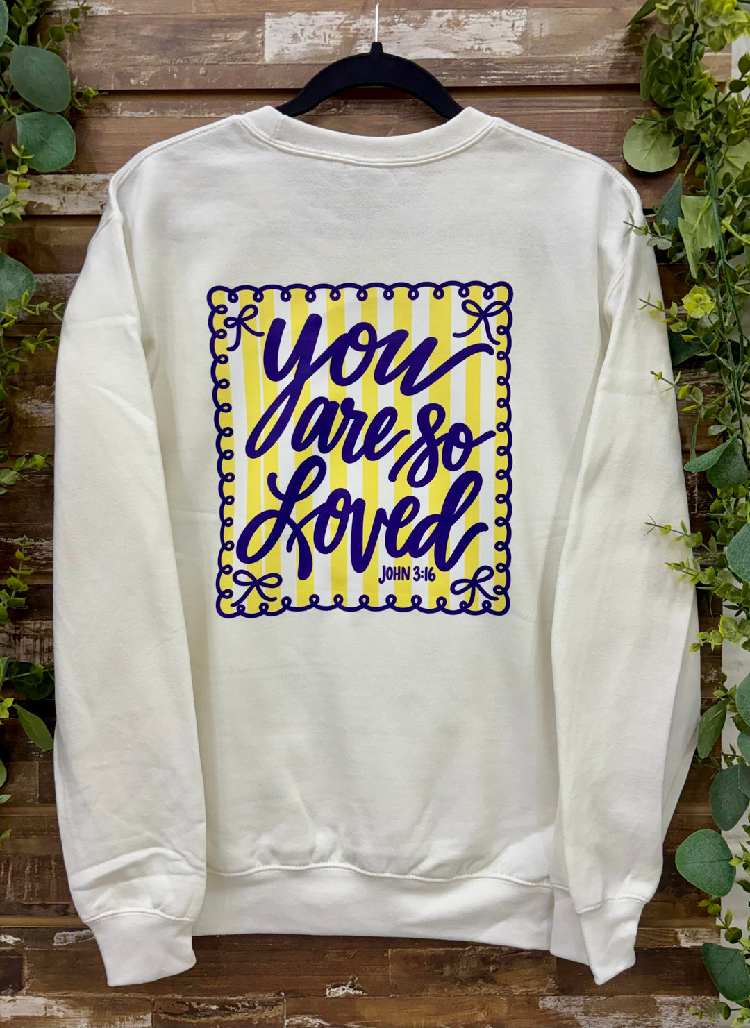 You Are so Loved Graphic Sweatshirt