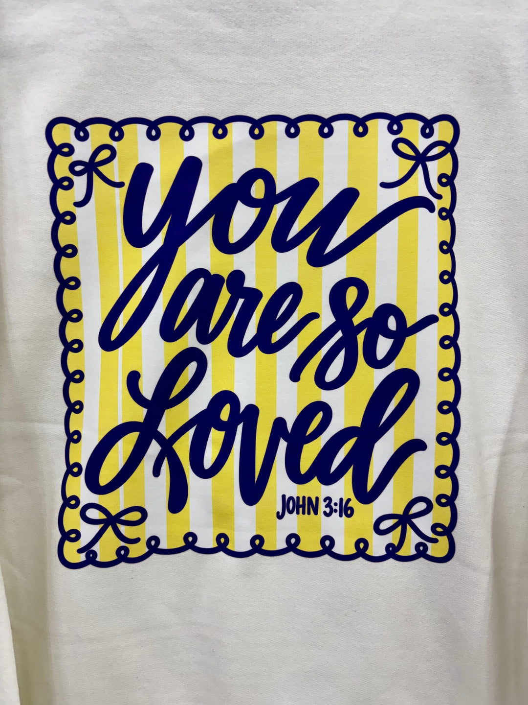 You Are so Loved Graphic Sweatshirt