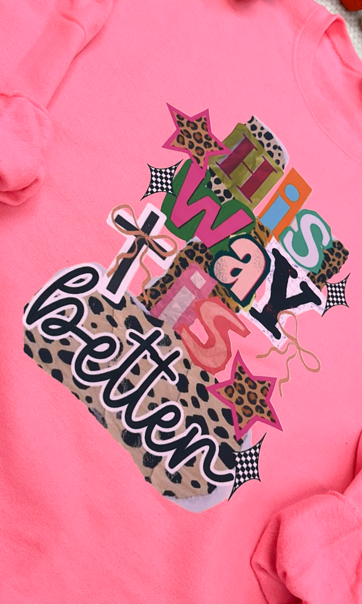His Way is Better Graphic Sweatshirt