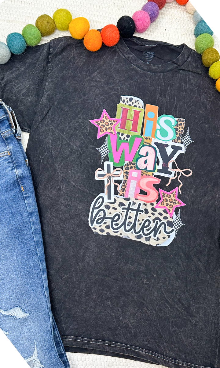 His Way is Better Graphic T-Shirt