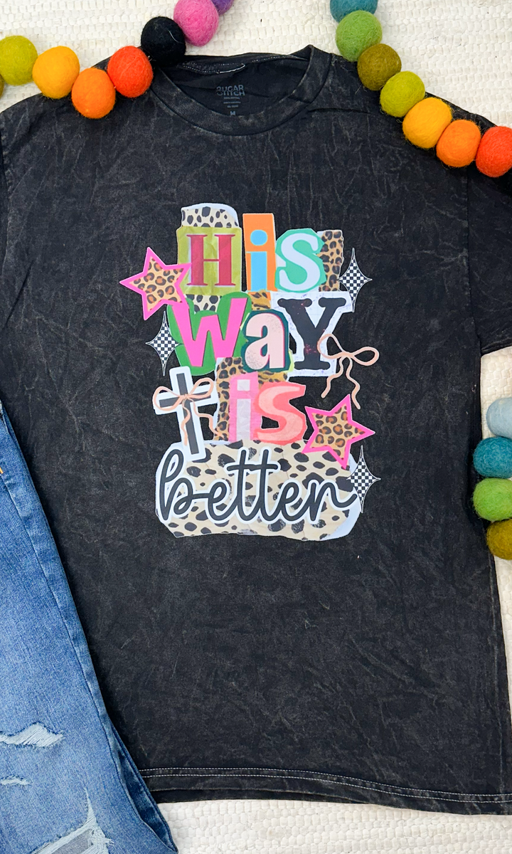 His Way is Better Graphic T-Shirt