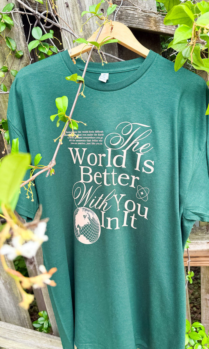 The World Is Better with You Graphic T-Shirt
