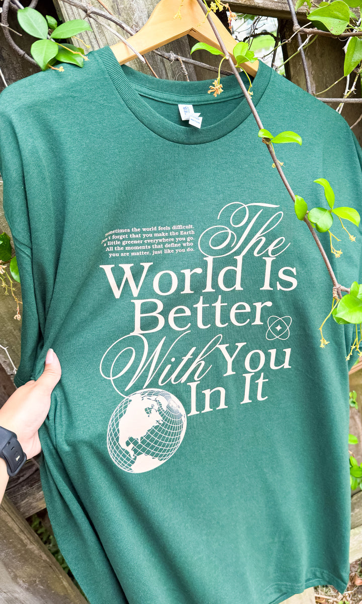 The World Is Better with You Graphic T-Shirt