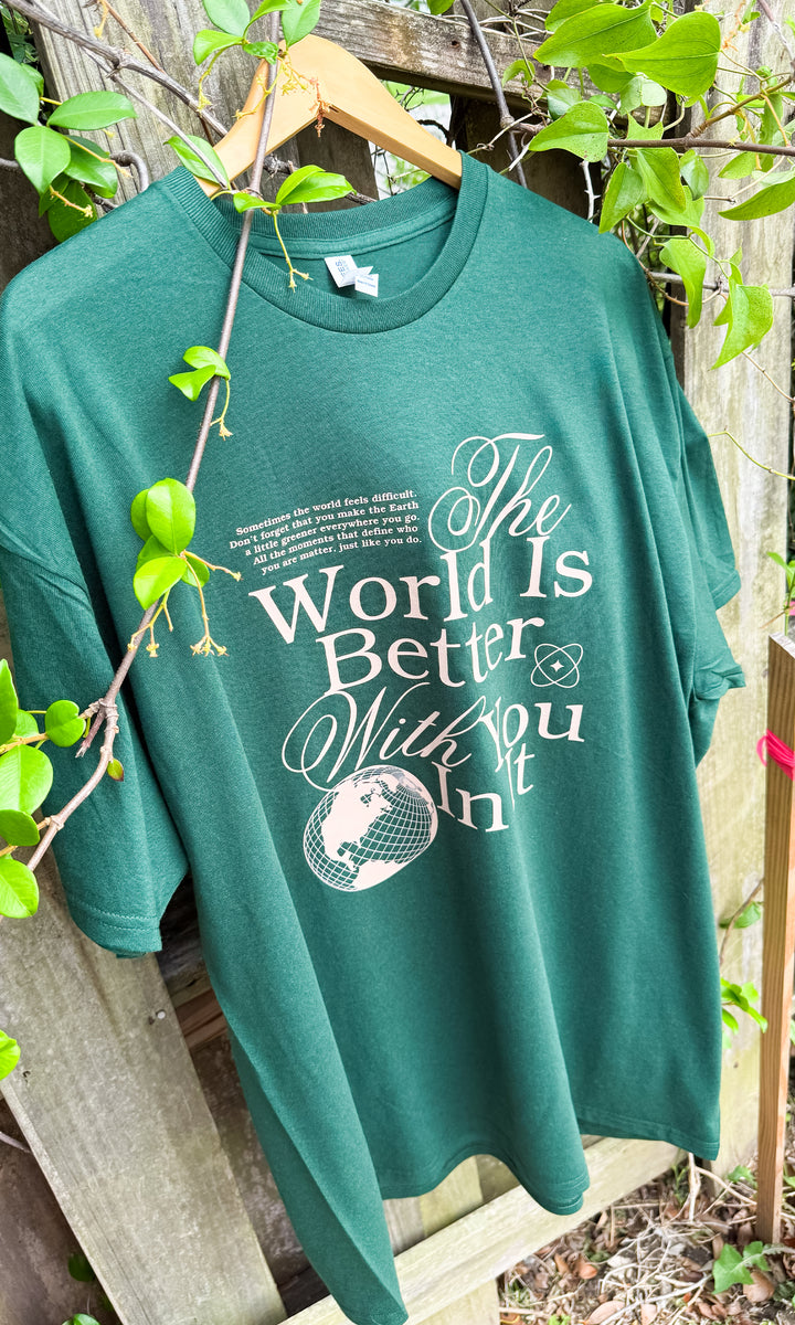 The World Is Better with You Graphic T-Shirt