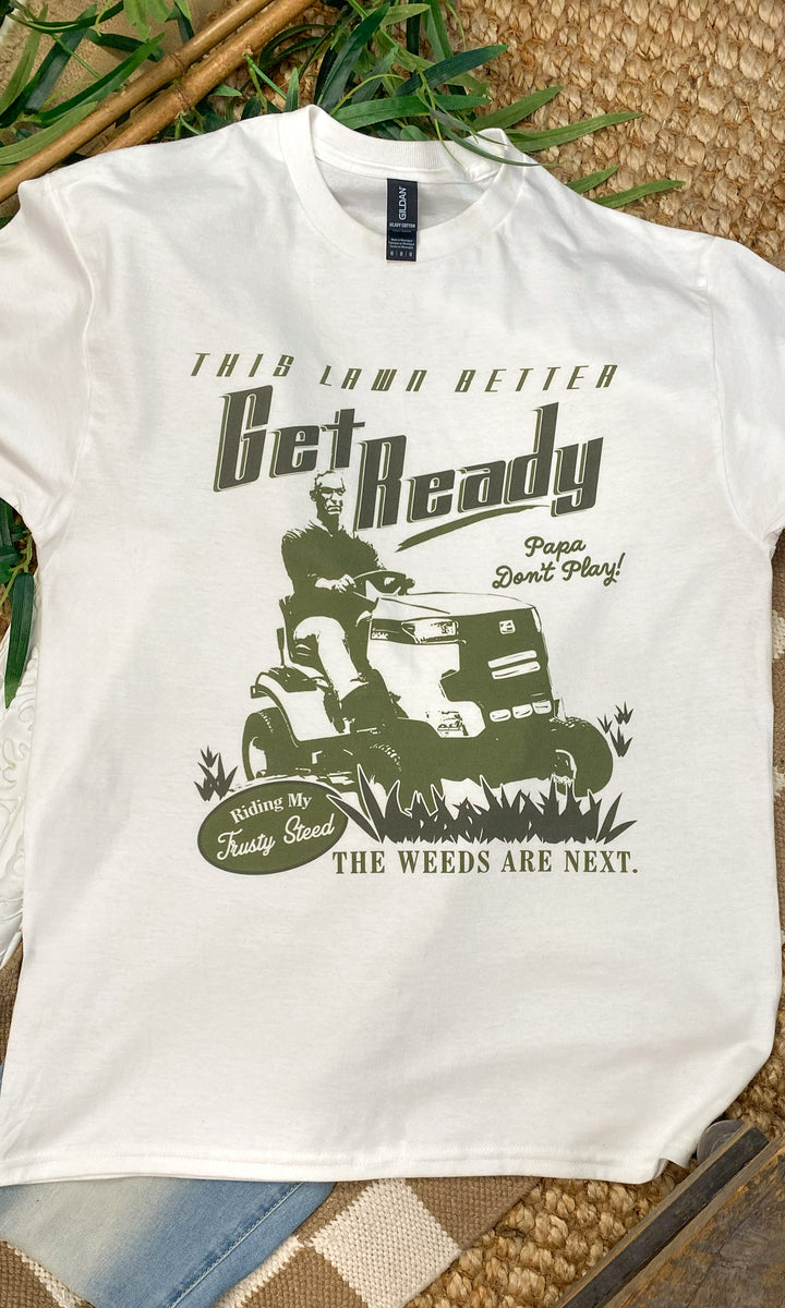 This Lawn Better Get Ready Graphic T-Shirt