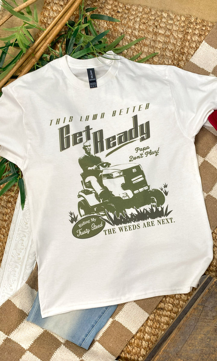 This Lawn Better Get Ready Graphic T-Shirt