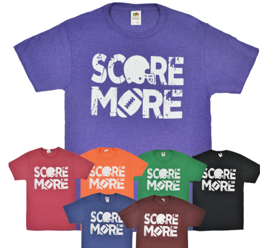 Score More T-Shirts